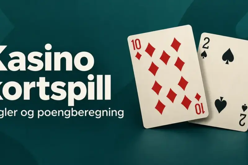Ruter ti og spar to ved siden av en kortstokk på mørk turkis bakgrunn med teksten «Kasino kortspill – Regler og poengberegning».