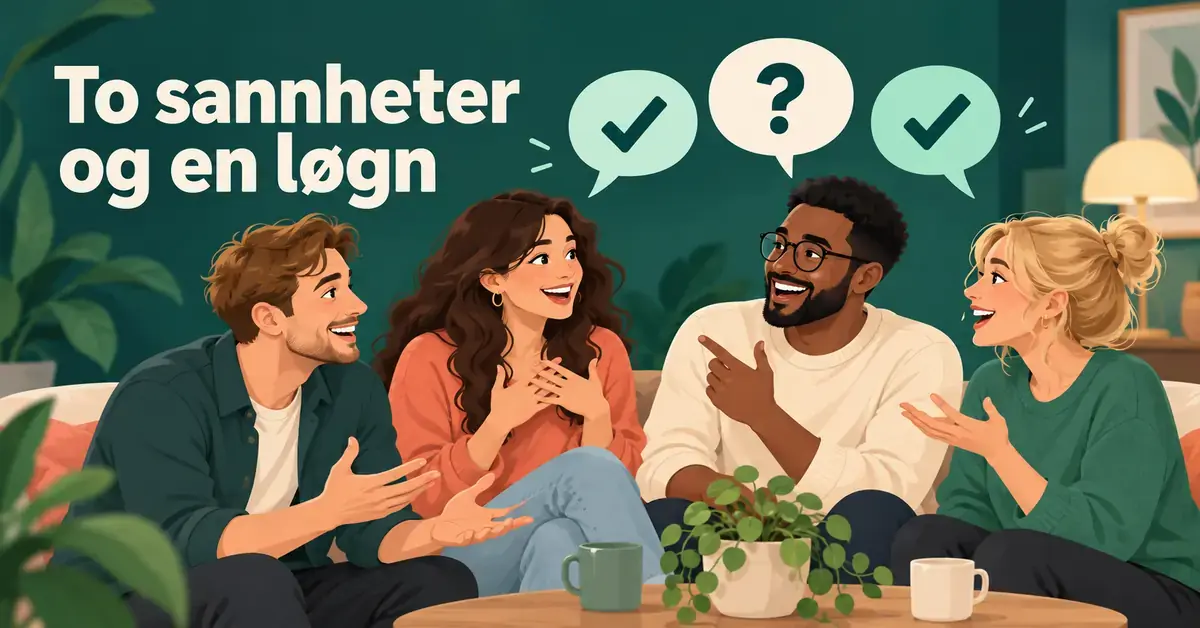 Illustrasjon av fire personer som leker «To sannheter og en løgn», med to hakemerker og et spørsmålstegn i snakkebobler over seg.